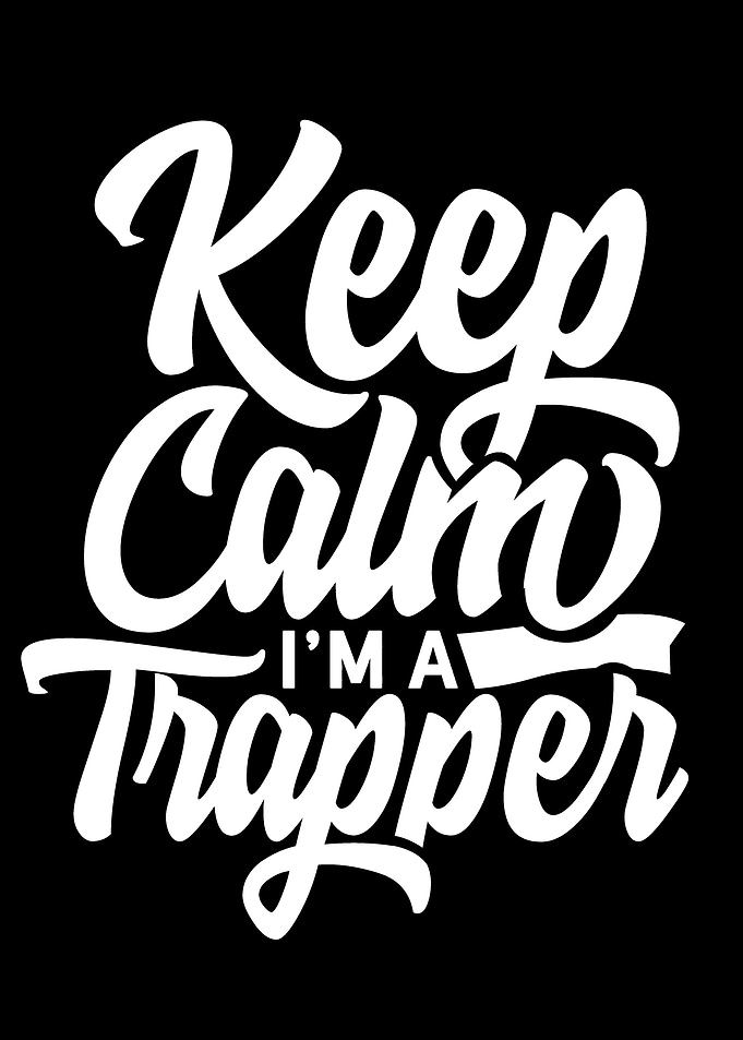 Im a Trapper