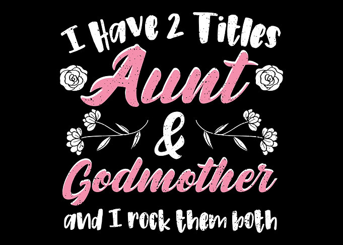 I Have 2 Titles Aunt God
