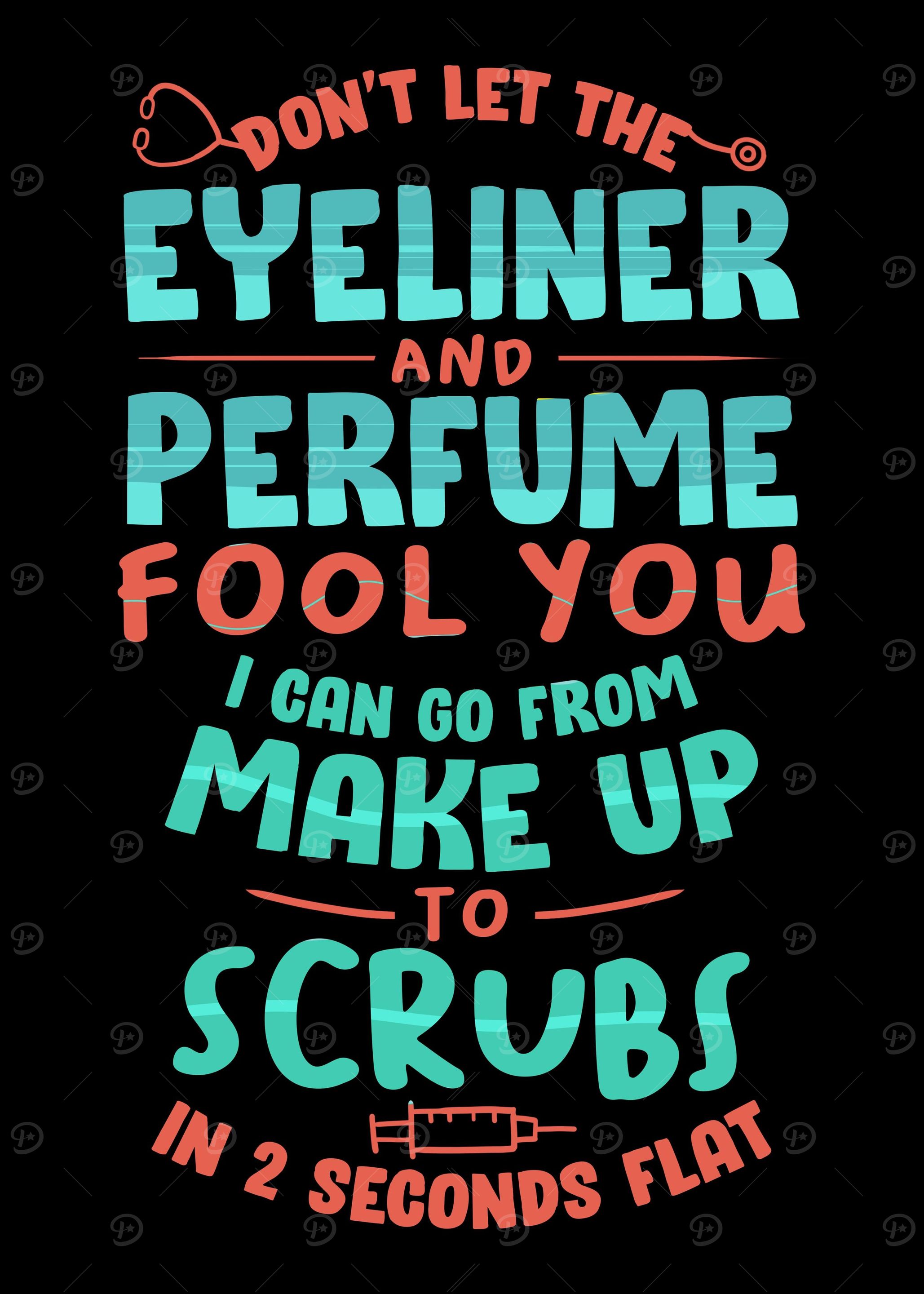 Eyeliner And Scrubs Nurses