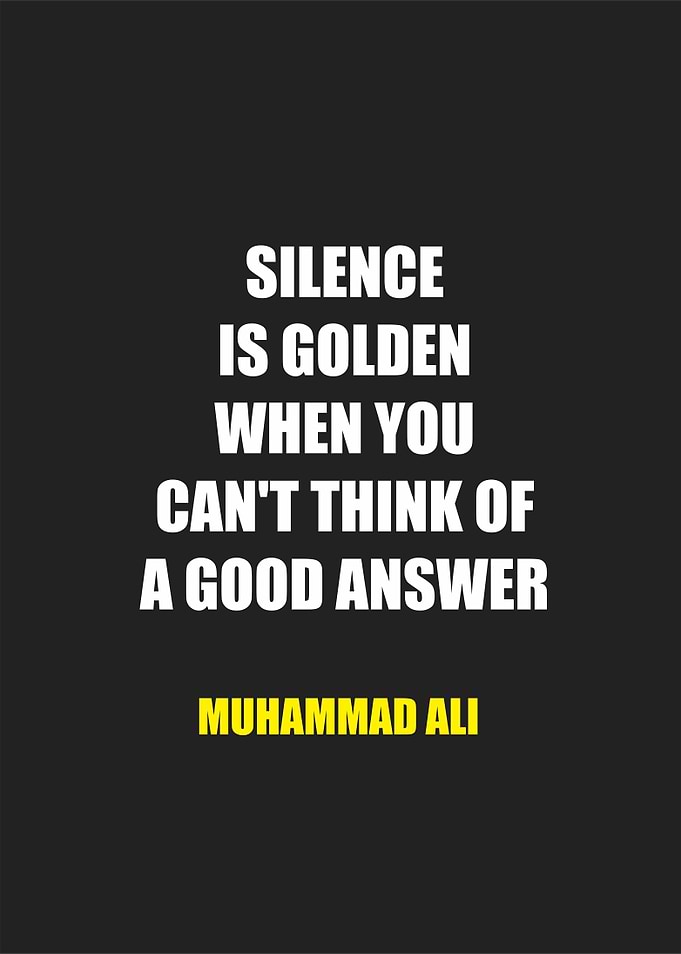 silence is golden
