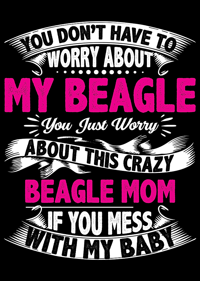 DONT MESS WITH BEAGLE