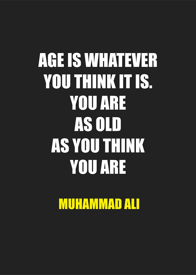 age is whatever you think