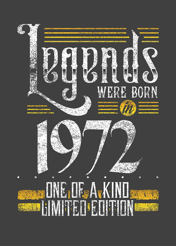 Legends were born in 1972