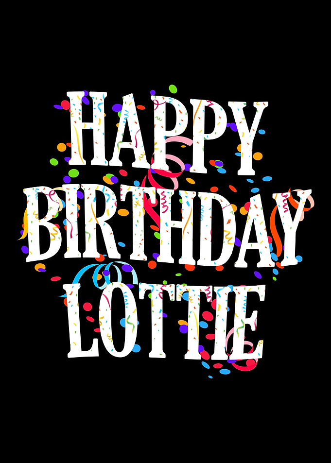 Happy Birthday Lottie