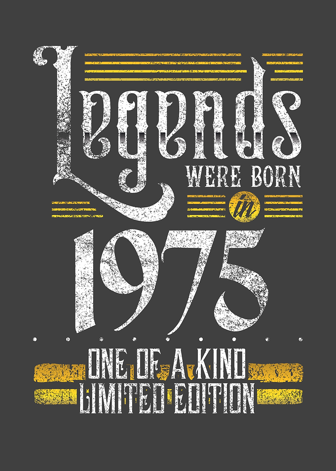 Legends were born in 1975