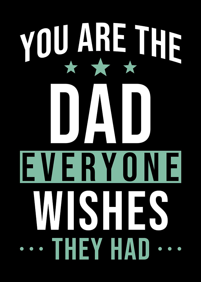 Dad Saying Nice