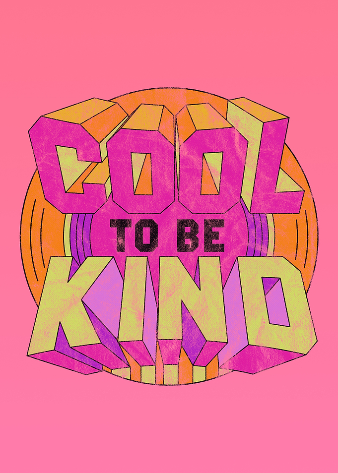 Cool To Be Kind