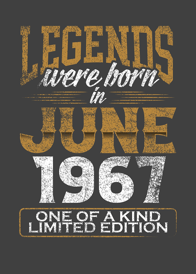 Legends were born in 1967