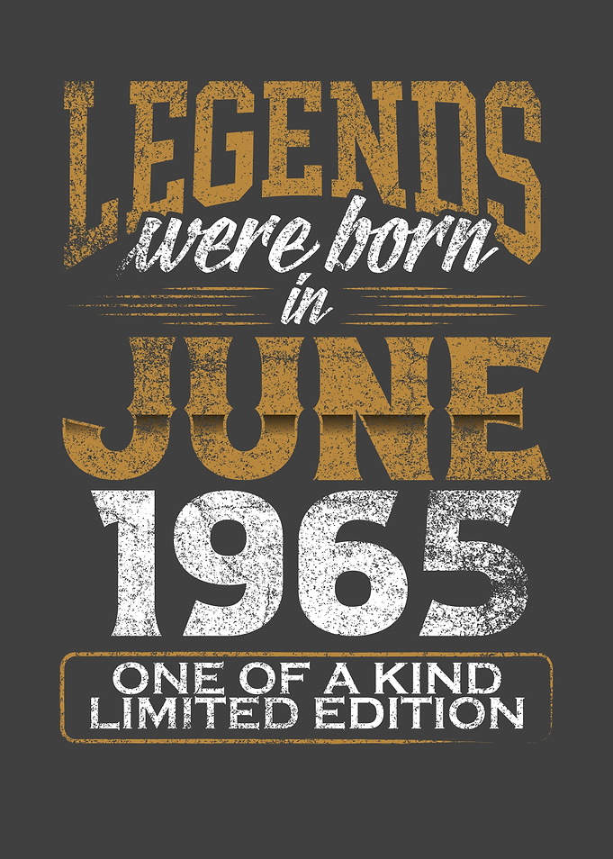 Legends were born in 1965