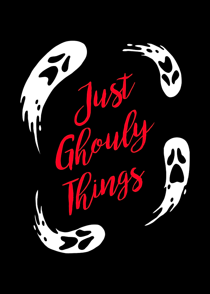 Just Ghouly Things