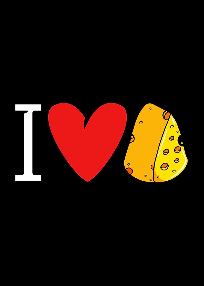 I Love Cheese