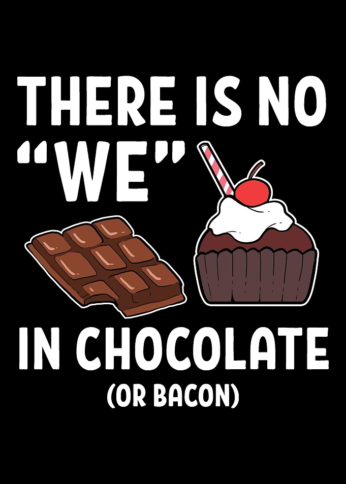 There is No We Chocolate L