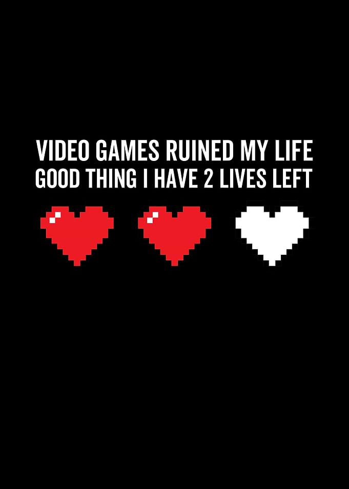 Video Games Ruined My Life