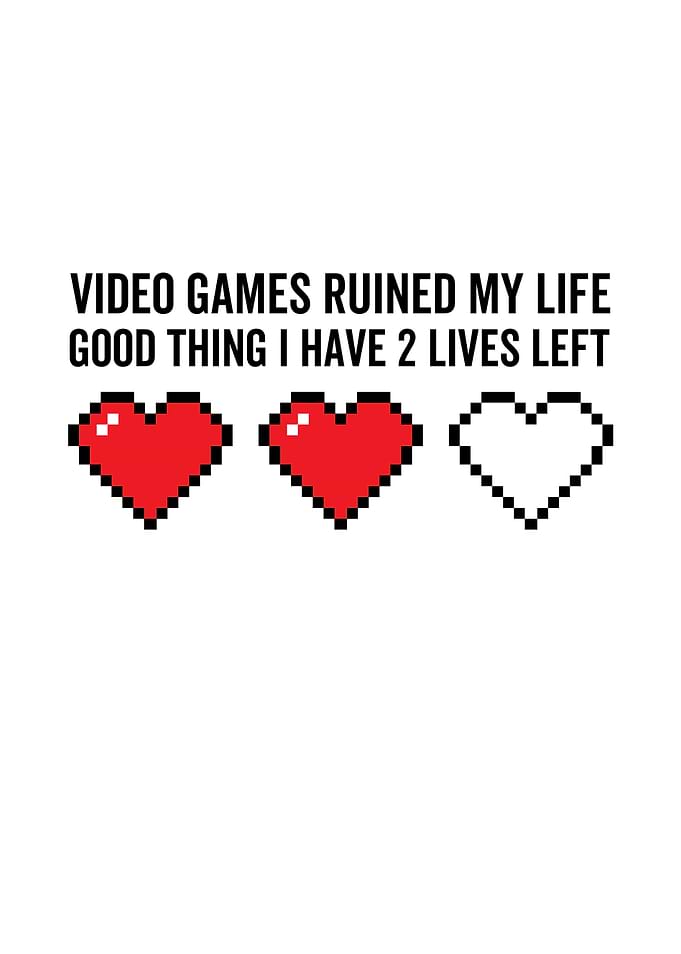 Video Games Ruined My Life