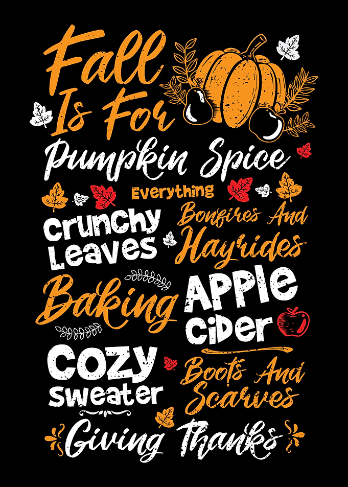 Fall Is For Pumpkin Spice