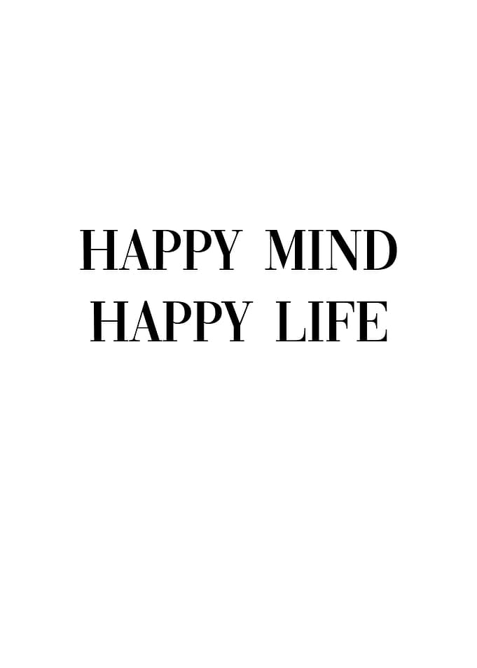 Happy Mind Happy Life