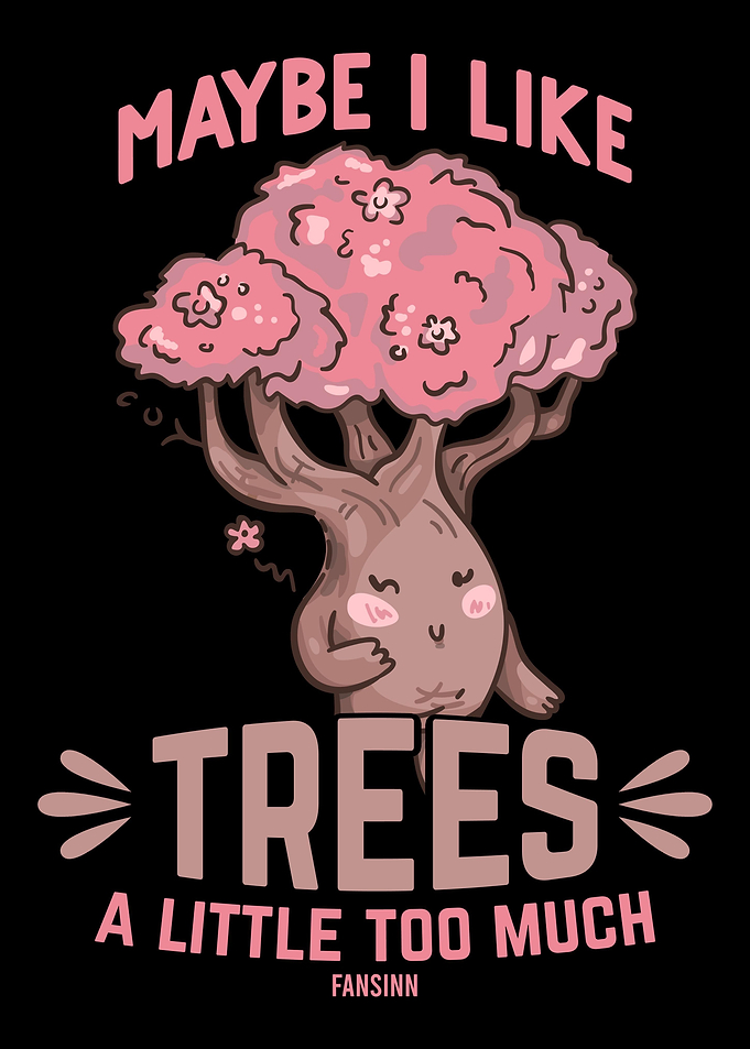 I like trees