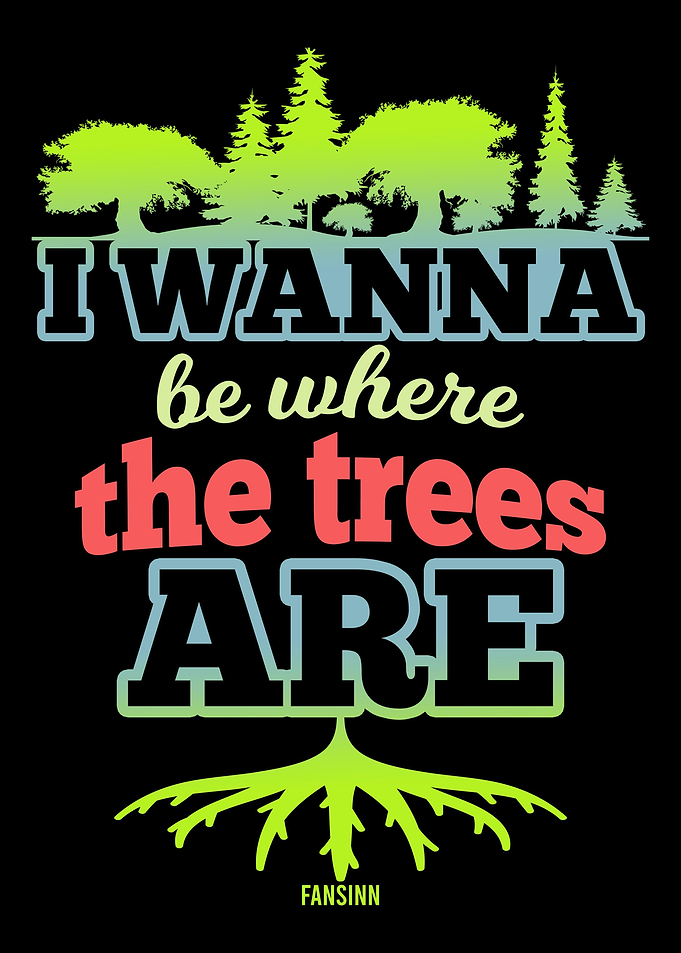 I want to be where the tre