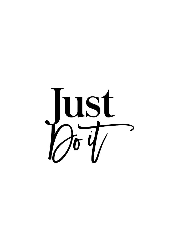Just Do it Positive Quote