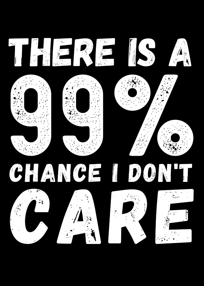 theres 99 chance i dont