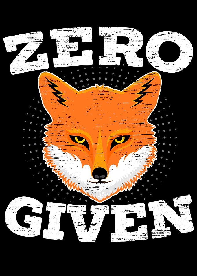 Zero Fox Given