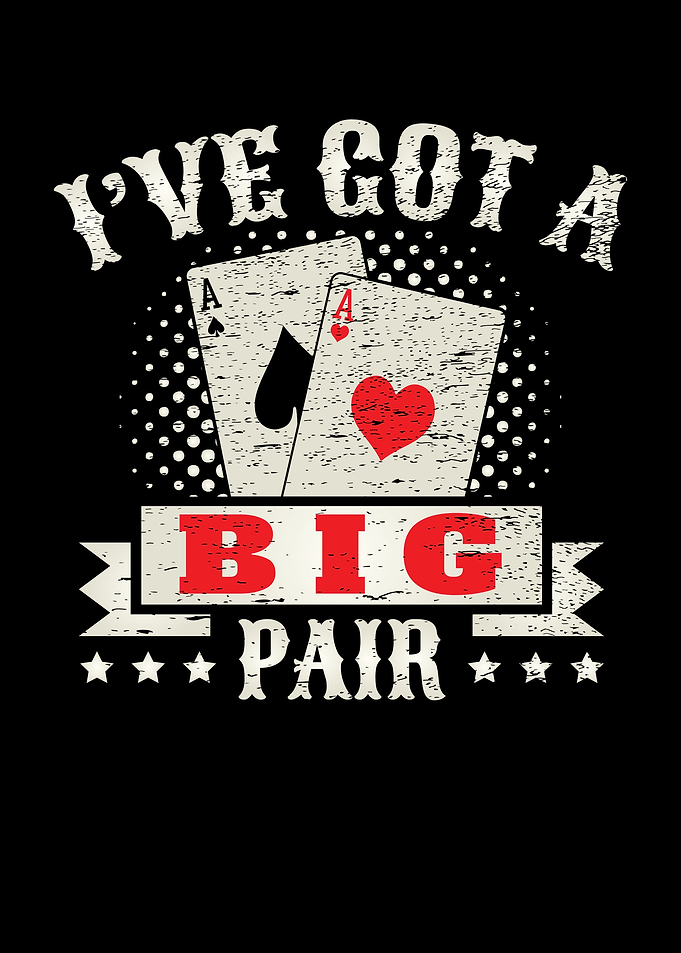 Ive Got A Ace Big Pair