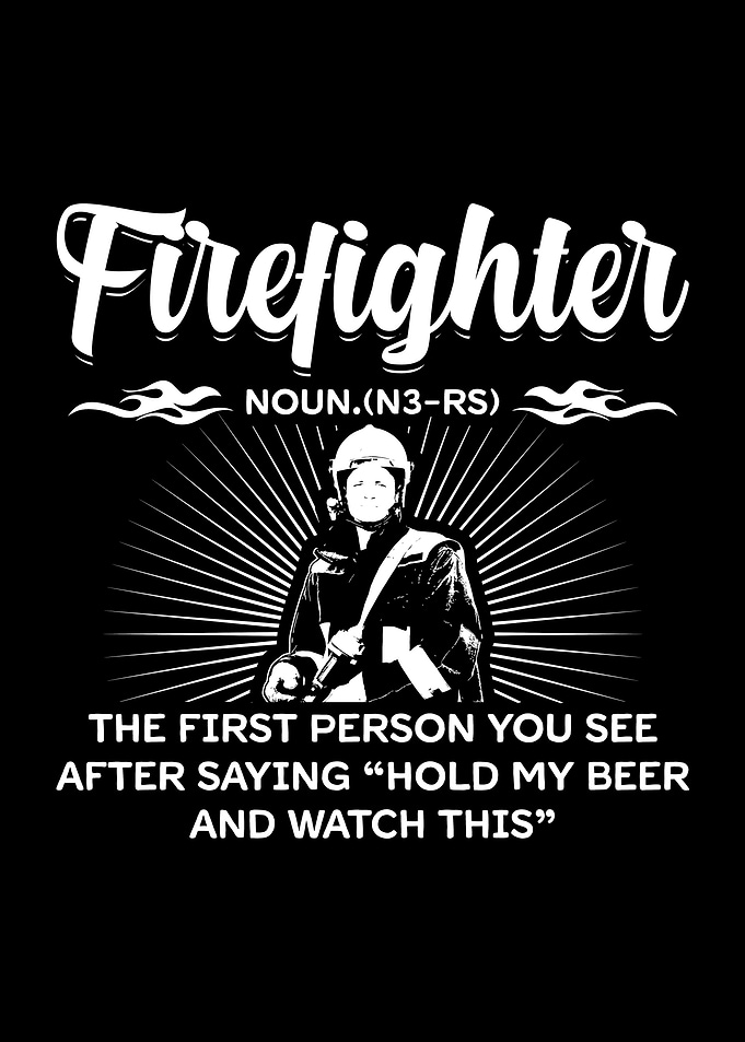 Firefighters Funny Gift