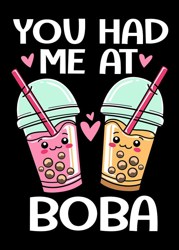 You Had Me At Boba