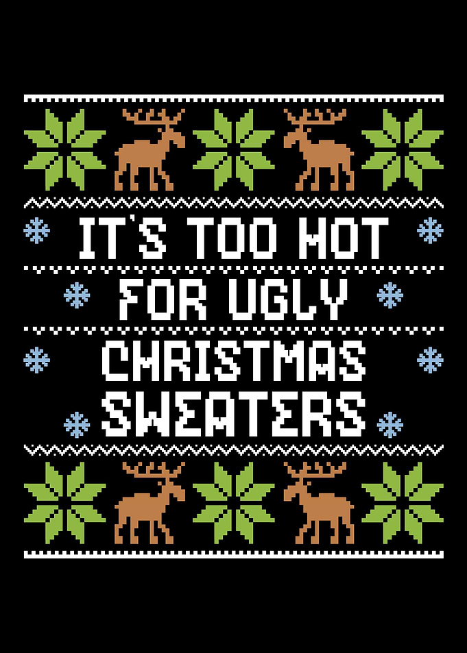 Its Too Hot For Ugly Chri