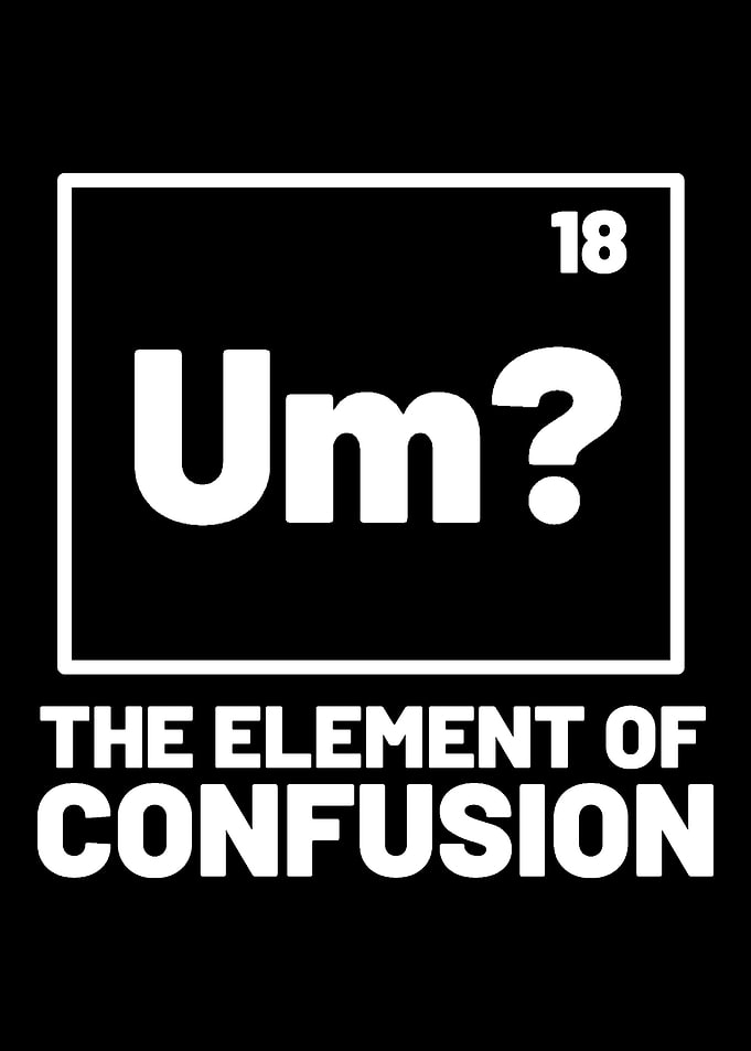 Element of Confusion Funny