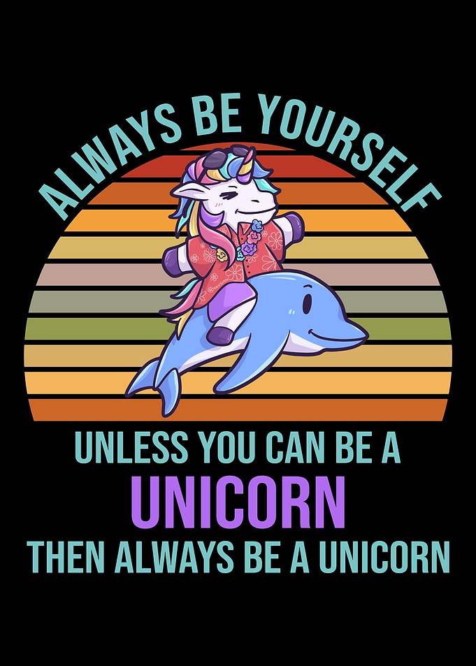 Always Be Yourself Unicorn