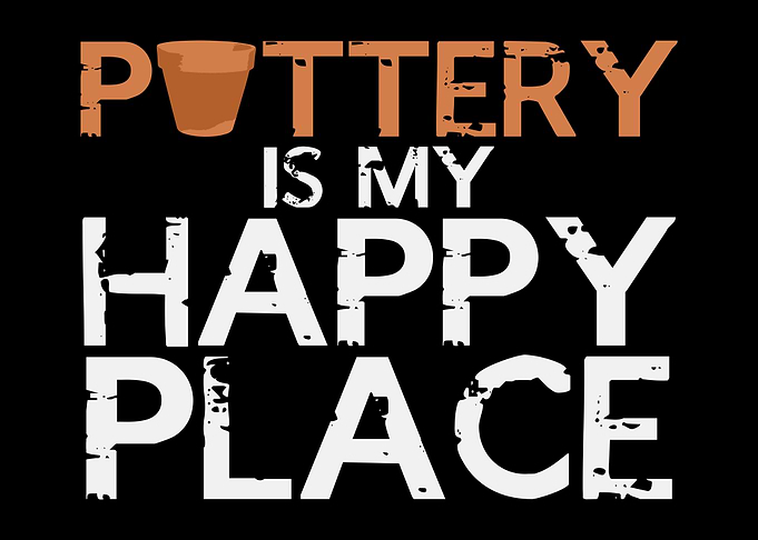Pottery Joke Happy Place
