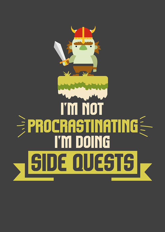 Im Not Procrastinating Im