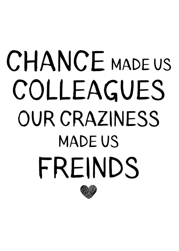 chance made us colleagues
