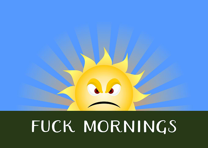 Fuck Mornings