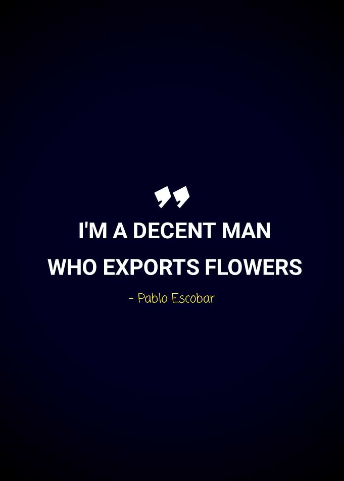 Pablo Escobar quote