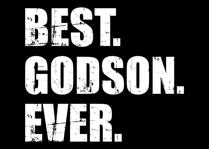 Best Godson ever