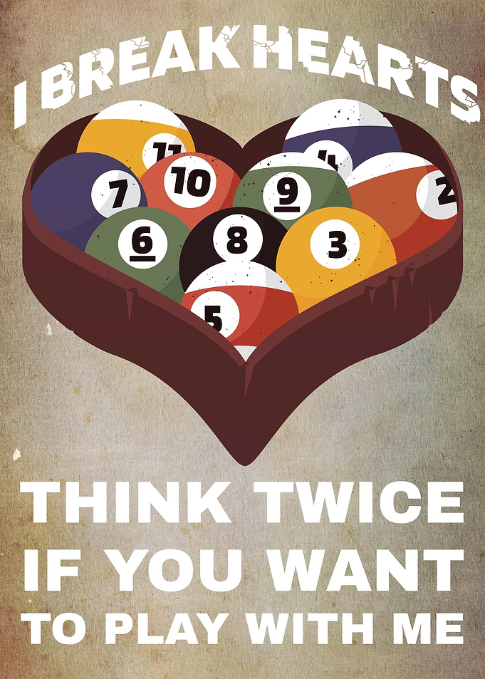 I BREAK HEARTS BILLARDS