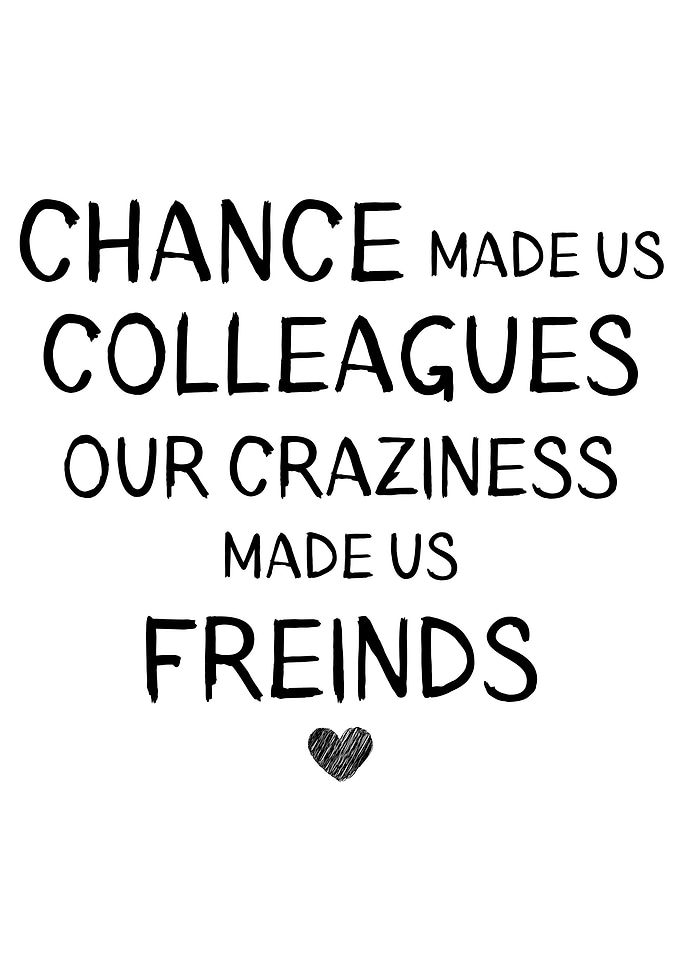 chance made us colleagues