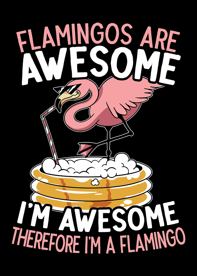 Flamingos Are Awesome