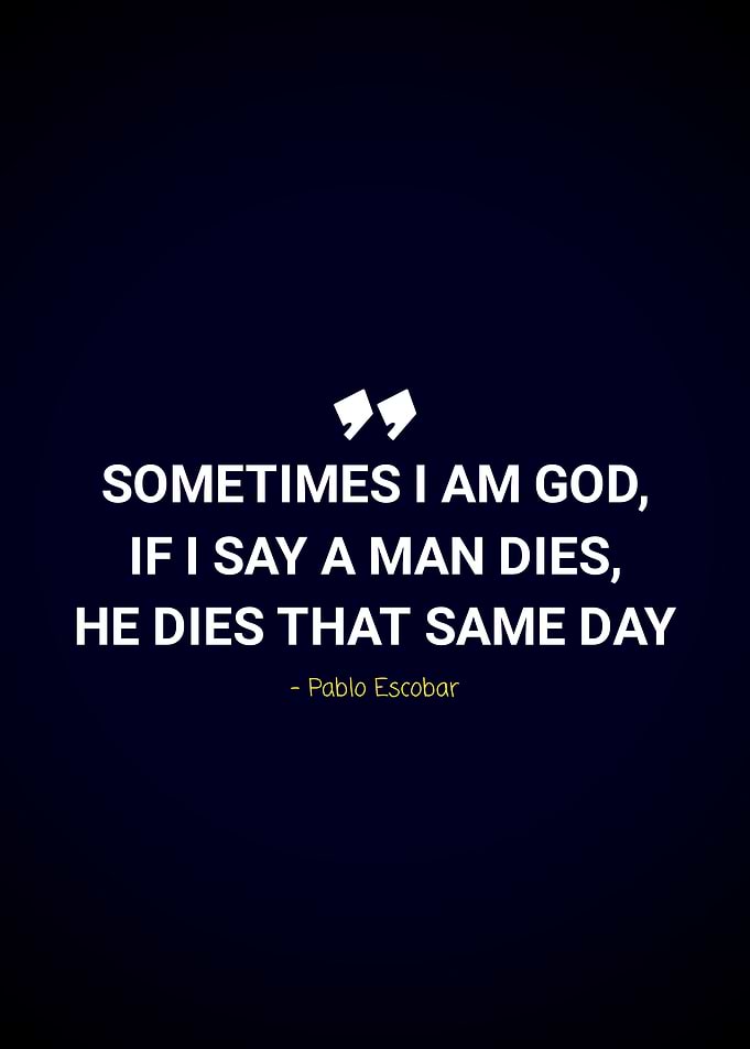 Pablo Escobar quote