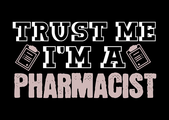 Trust Me Im A Pharmacist