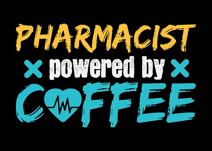 Pharmacist Coffee Powered