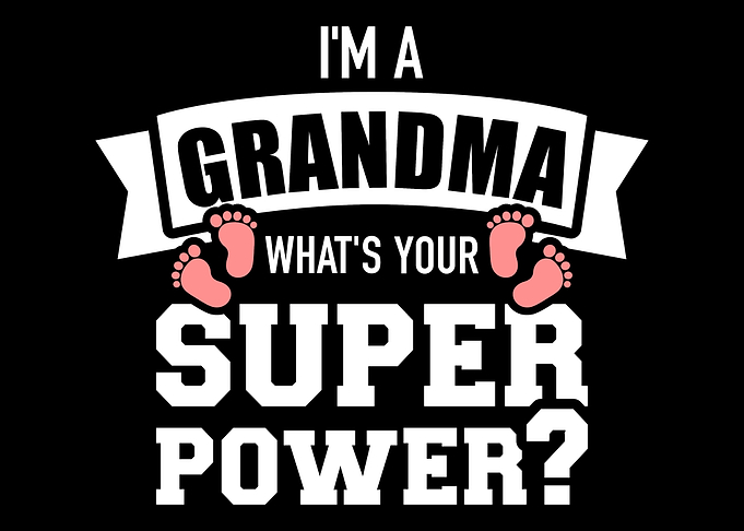 Im a grandma whats your
