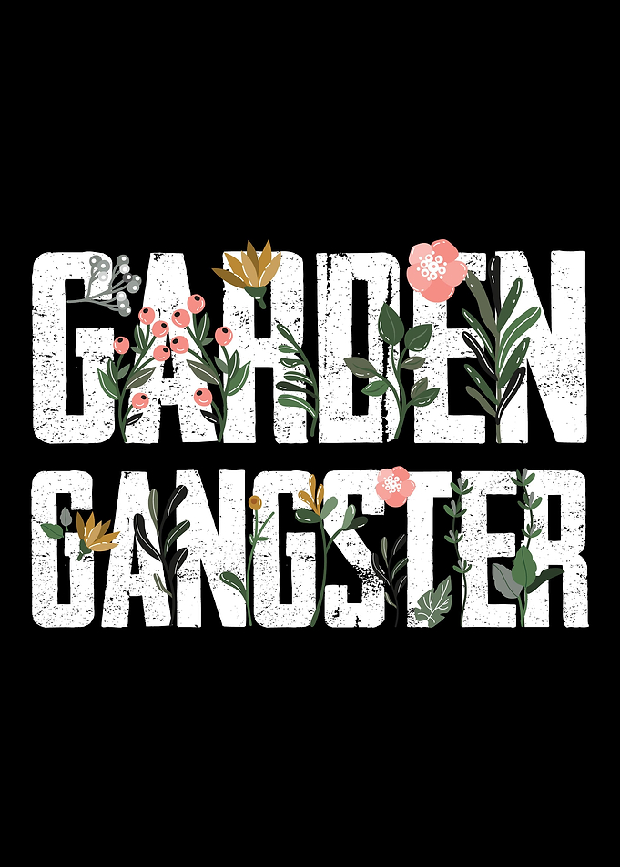 Garden Gangster Gardening