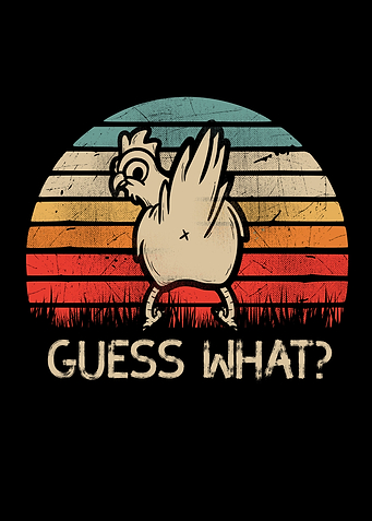 Guess What Chicken Butt