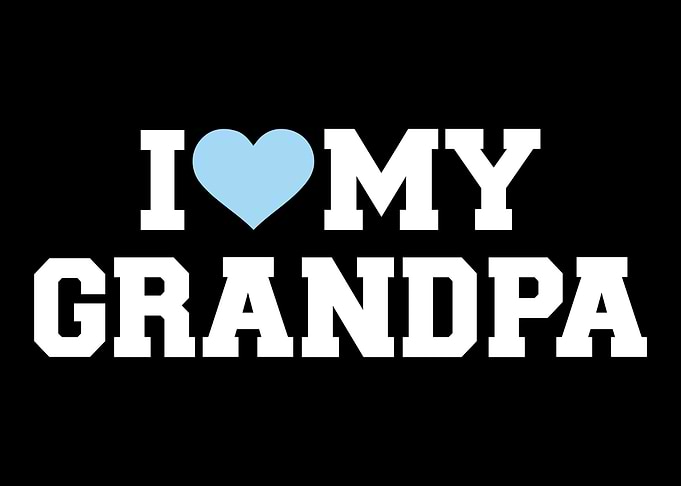 I love my grandpa