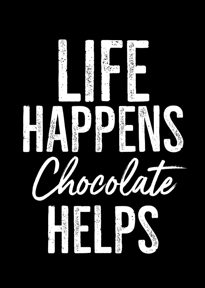 Life Happens Chocolate