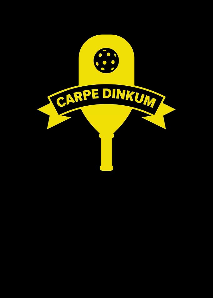 Pickleball Carpe Dinkum