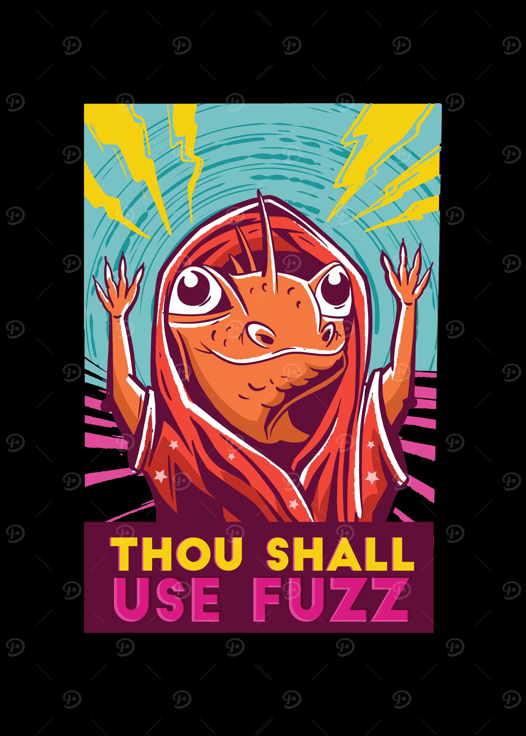 THOU SHALL USE FUZZ LIZARD